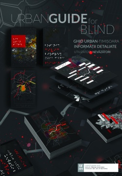 CEZARA CARLA PĂDUREANU // DESIGN TACTIL. REALUL TRANSPUS ÎN ÎNTUNERIC. SUPORT DE GHIDAJ ORIENTATIV AL ORAȘULUI TIMIȘOARA PENTRU NEVĂZĂTORI