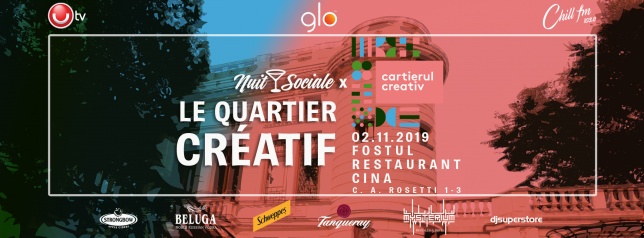 Nuit Sociale - Le Quartier Créatif, pe 2 noiembrie, la fostul restaurant Cina