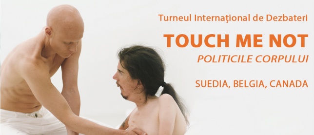 Turneul de Dezbateri TOUCH ME NOT - POLITICILE CORPULUI continuă la nivel internațional