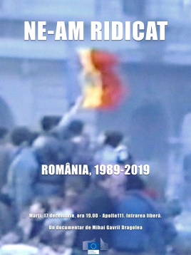 ”Ne-am ridicat: România, 1989-2019”:  România la 30 de ani de la Revoluție, de la comunism la Uniunea Europeană