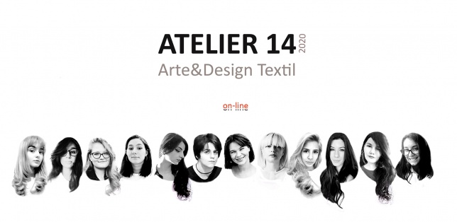 Departamentul Arte Textile – Design Textil din cadrul UNArte prezintă expoziţia virtuală Atelier 14/ on-line/ Arte&Design textil/ 2020 