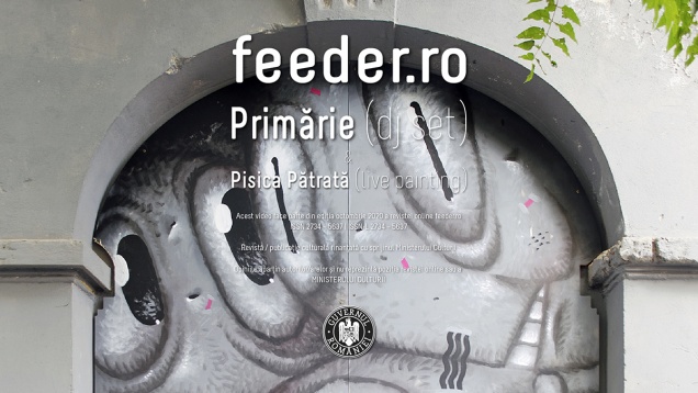 feeder.ro LIVE cu Primărie (dj set) și Pisica Pătrată (live painting)