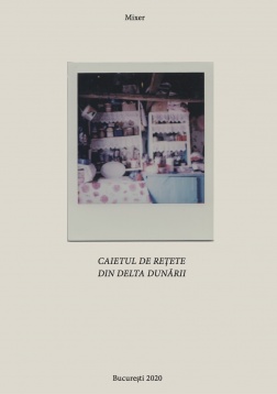 Expoziție online: Caietul de rețete din Delta Dunării