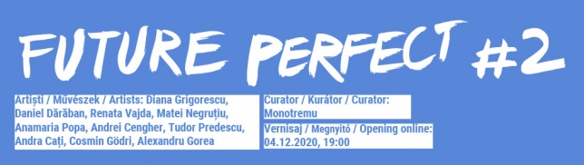 Fabrica de Pensule deschide expoziția Future Perfect #2 / Viitor Anterior #2