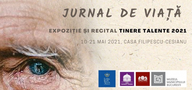 Jurnal de viață, expoziție de arte vizuale și recitaluri de muzică clasică 