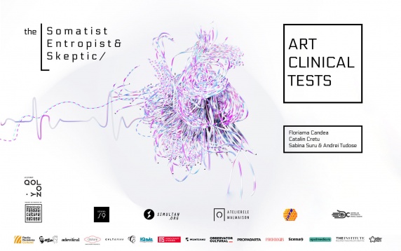 The Somatist, The Entropist & The Skeptic - lansează un apel deschis pentru înscrieri la „Art Clinical Tests”