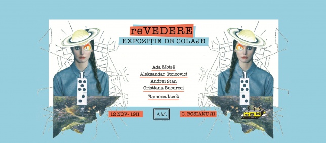 ReVedere: Expoziție colectivă de colaj românesc