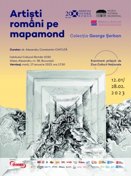 Expoziția „Artiști români pe mapamond”, cu lucrări din colecția av. George Șerban, la sediul Institutului Cultural Român