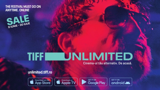 Filmele TIFF.22 se văd în toată țara, pe TIFF Unlimited