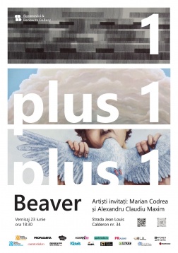 Scemtovici & Benowitz prezintă expoziția colaborativă “Beaver 1 Plus 1 Plus 1“ 