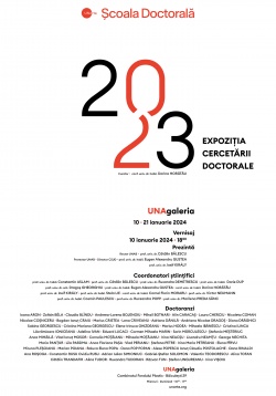 „EXPOZIȚIA CERCETĂRII DOCTORALE / 2023”  la UNAgaleria 