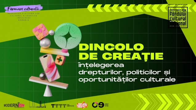 17 experți europeni și 26 de autori români explorează transformările sectorului cultural în proiectul „Dincolo de creație”
