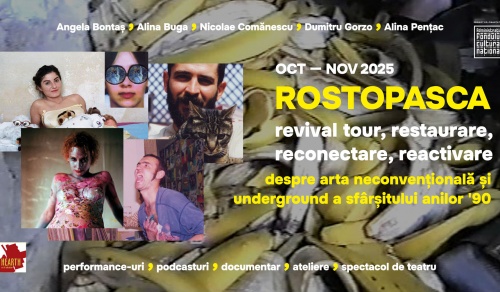 Începe proiectul cultural ROSTOPASCA: Asociația Hearth recuperează un important fenomen artistic românesc de la finalul anilor ’90!