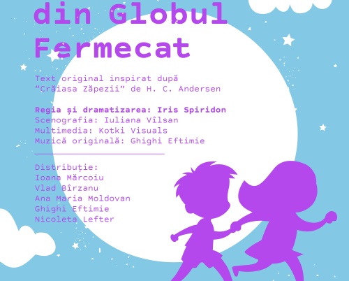 TĂRÂMUL DIN GLOBUL FERMECAT, PRIMUL SPECTACOL APOLLO111 PENTRU CEI MICI