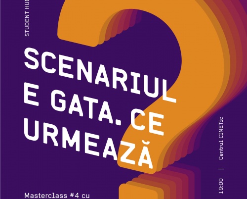 Scenariul e gata. Ce urmează? Masterclass #4 cu Anamaria Antoci 