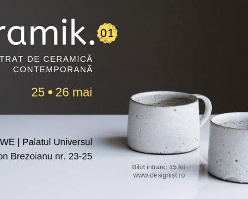 DESIGNIST // CERAMIK. CONCENTRAT DE CERAMICĂ CONTEMPORANĂ