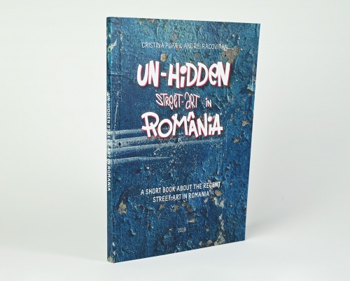 Descoperă noi perspective asupra spațiului public din România cu ajutorul publicației Un-hidden Street Art în Romania