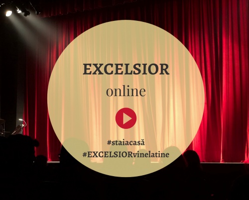 Teatrul EXCELSIOR se mută online