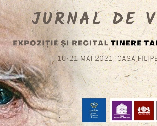 Jurnal de viață, expoziție de arte vizuale și recitaluri de muzică clasică 