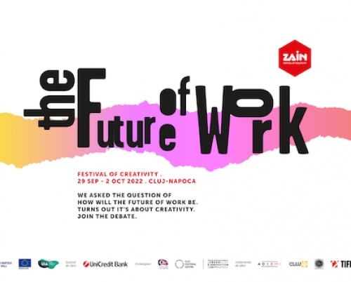 ZAIN - Festivalul de creativitate de la Cluj. “The Future of Work”