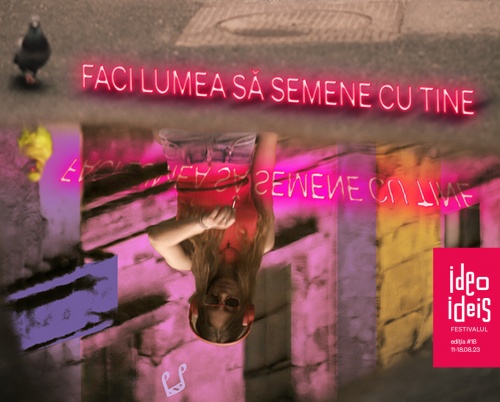 Ideo Ideis Festivalul, ediția de majorat: Faci lumea să semene cu tine