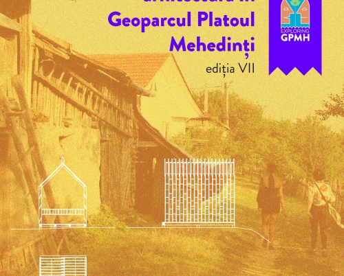 Înscrieri la a șaptea ediție a școlii de vară de arhitectură și antropologie în Geoparcul Platoul Mehedinți | Exploring GPMh