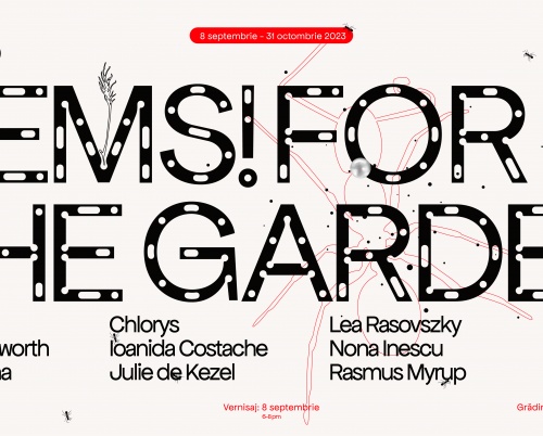 Artă contemporană x Grădina Botanică „Dimitrie Brandza" = Gems! for the Garden 