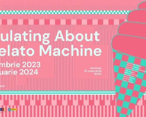 Expoziția Fabulating About a Gelato Machine din cadrul Accelerator Brașov se deschide pe 10 noiembrie la Muzeul de Artă Brașov 