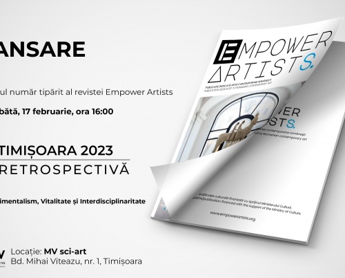 Lansare primul număr tipărit al revistei  EMPOWER ARTISTS MAGAZINE #1 - TIMIȘOARA 2023 / O RETROSPECTIVĂ