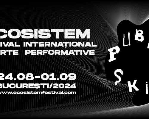 ECOSISTEM – Festival Internațional de Arte Performative are loc în București 