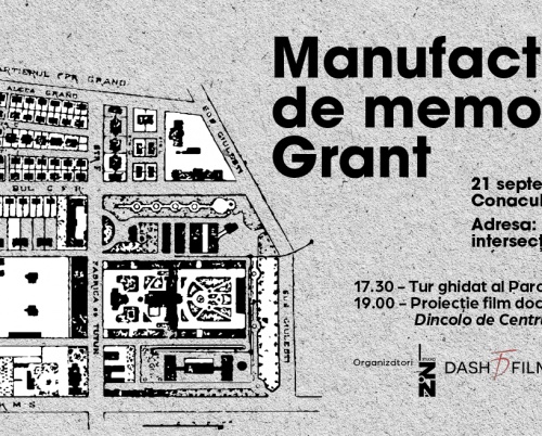 Manufactura de Memorie Grant: proiecții de film documentar și tur ghidat într-un proiect despre conservarea patrimoniului și întoarcerea la istoria cartierului