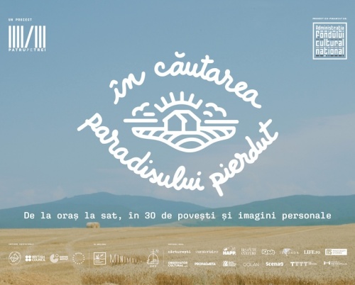 „În căutarea Paradisului pierdut”, un proiect despre migrația înspre mediul rural, caută poveștile celor care au făcut acest pas