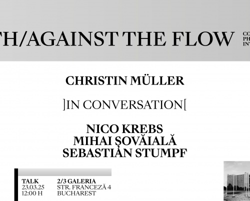 Christin Müller ]în conversație[ cu Nico Krebs, Mihai Șovăială și Sebastian Stumpf @2/3 Galeria