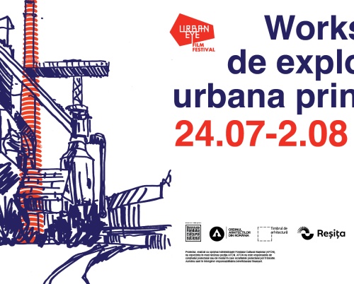 Apel deschis / Workshop de patrimoniu și explorare urbană prin film | UrbanEye Film Festival Resița