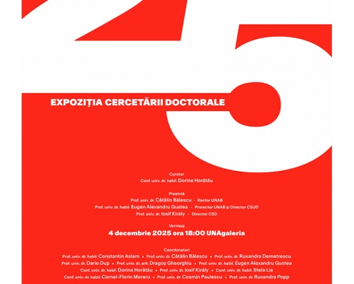 EXPOZIȚIA CERCETĂRII DOCTORALE 2025 - UNArte
